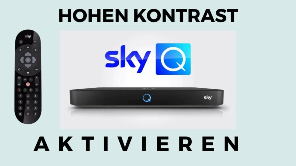 SKY Q hohen Kontrast aktivieren